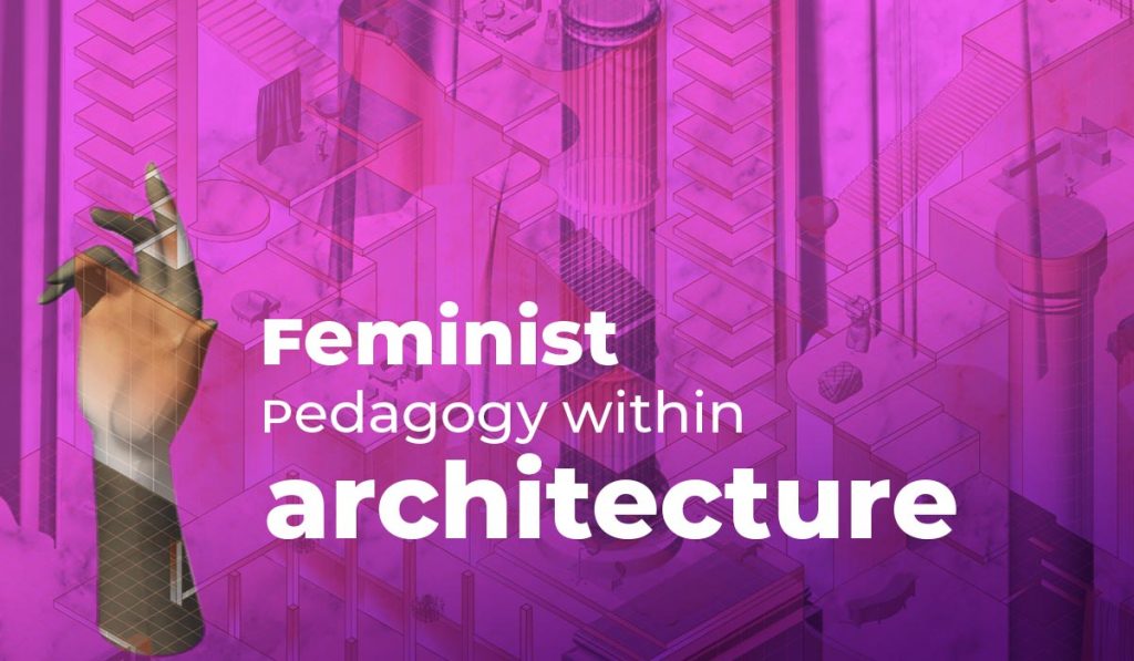  feminist pedagogy within architecture